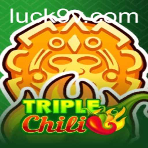 Discover the Thrills of TripleChili with Luck9: A Comprehensive Guide